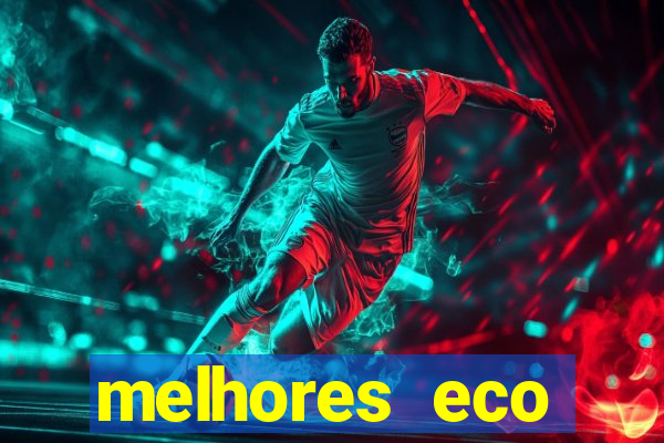 melhores eco resorts do brasil